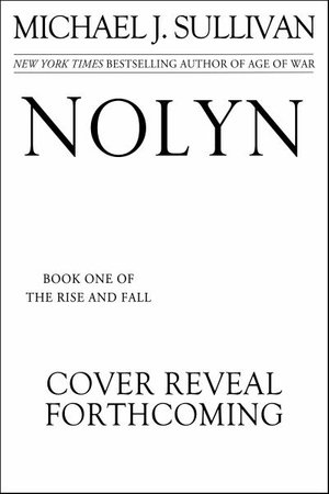 Nolyn : The Rise and Fall - Michael J. Sullivan