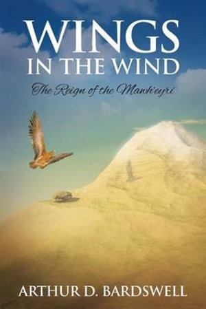 Wings in the Wind : The Reign of the Mawh'eyri - Arthur Bardswell