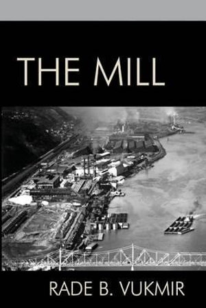 The Mill - Rade B Vukmir