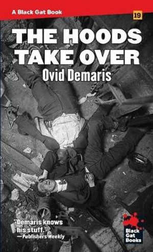 The Hoods Take Over : Black Gat Books - Ovid Demaris