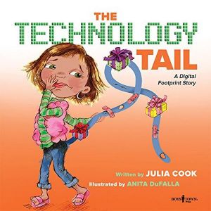 The Technology Tail : A Digital Footprint Story - Julia Cook