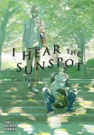 I Hear the Sunspot : I Hear the Sunspot - Yuki Fumino