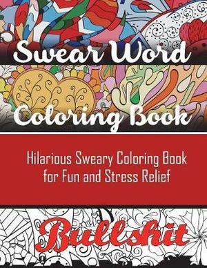 F*ck Off, I'm Coloring! Swear Word Coloring Book: 40 Cuss Words and Insults  to Color & Relax: Adult Coloring Books|Paperback