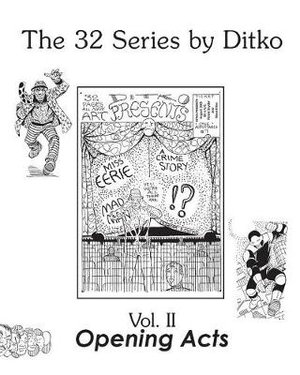 Opening Acts : The 32 Series by Ditko - Steve Ditko