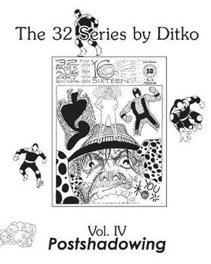 Postshadowing : The 32 Series by Ditko - Steve Ditko