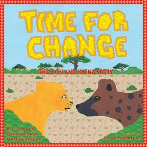 Time For Change : The Lion and Hyena Story - Taijah Evans