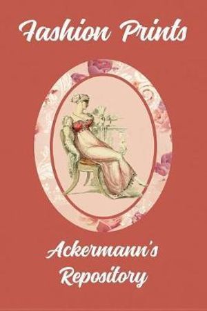 Fashion Prints : Ackermann's Repository - Susana Ellis