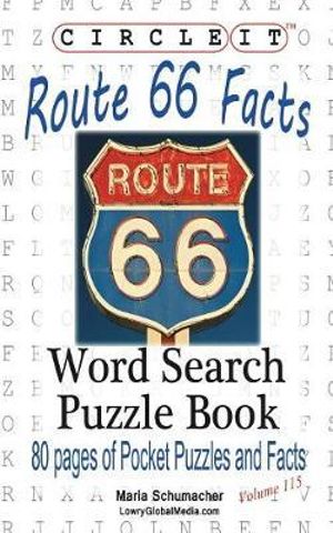 Circle It, U.S. Route 66 Facts, Word Search, Puzzle Book - Lowry Global Media LLC