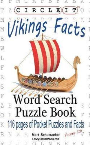 Circle It, Vikings Facts, Word Search, Puzzle Book - Lowry Global Media LLC