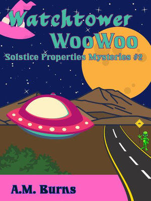 Watchtower WooWoo : Solstice Properties Mysteries - A. M. Burns