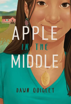 Apple in the Middle - Dawn Quigley