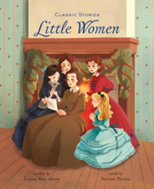 Little Women : Classic Stories - Louisa May Alcott