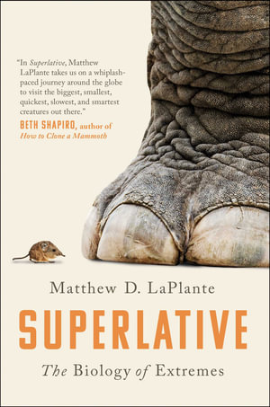 Superlative : Biology of Extremes - MATTHEW D. LAPLANTE