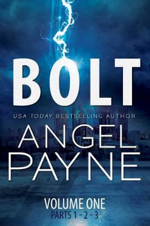 Bolt : Bolt Saga : Bolt Saga : Volume 1 - Angel Payne