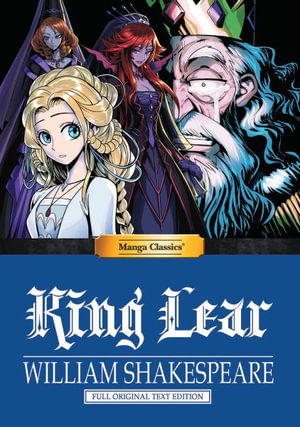 Manga Classics King Lear : Manga Classics - Diamond Comic Distributors Inc