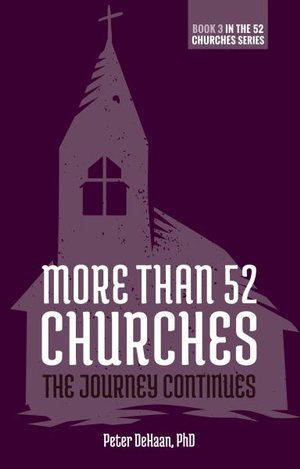 More Than 52 Churches : The Journey Continues - Peter DeHaan