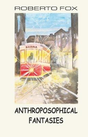 Anthroposophical Fantasies - Frank Thomas Smith