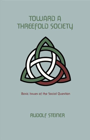 Toward a Threefold Society : Basic Issues of the Social Question - Frank Thomas Smith