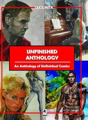 Unfinished Anthology : An Anthology of Unfinished Comics - Bun Sakashita