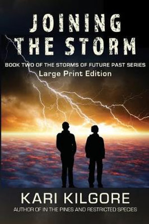 Joining the Storm : Storms of Future Past - Kari Kilgore