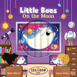 Little Boos On the Moon : Eek-a-boo Books - Mark Waters