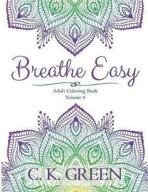 Breathe Easy : Volume 2 - C. K. Green