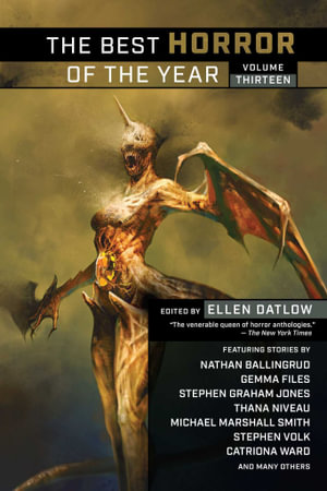 The Best Horror of the Year: Volume Thirteen : Best Horror of the Year - Ellen Datlow