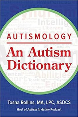 Autismology : An Autism Dictionary - Tosha Rollins