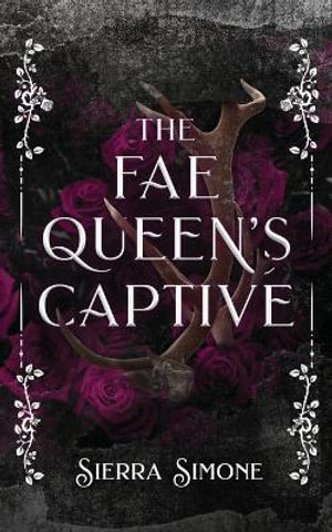 The Fae Queen's Captive - Sierra Simone