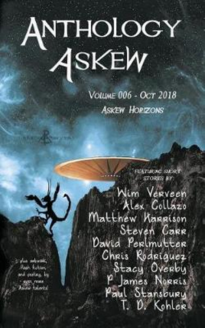 Anthology Askew Volume 006 : Askew Horizons - Rhetoric Askew