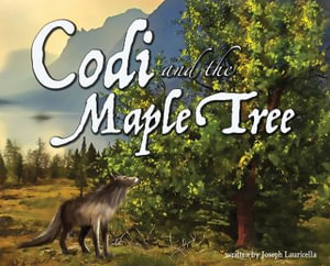 Codi and the Maple Tree - Joseph Lauricella