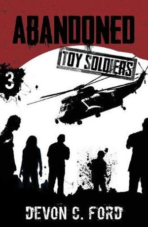 Abandoned : Toy Soldiers Book Three - Devon C Ford