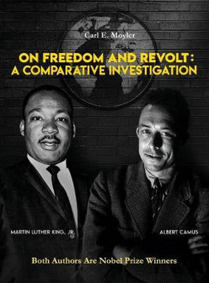 On Freedom and Revolt : A Comparative Investigation - Carl E. Moyler