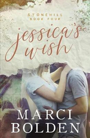 Jessica's Wish : Stonehill Series - Marci Bolden