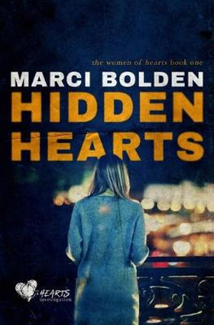 Hidden Hearts : The Women of HEARTS - Marci Bolden