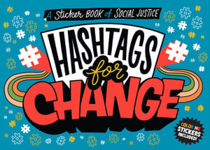 Hashtags for Change : A Sticker Book of Social Justice - duopress labs