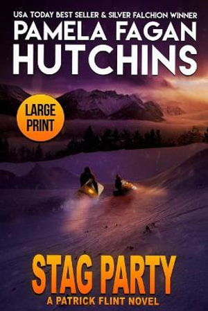 Stag Party : A Patrick Flint Novel - Pamela Fagan Hutchins