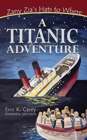 A Titanic Adventure - Erin  K Casey