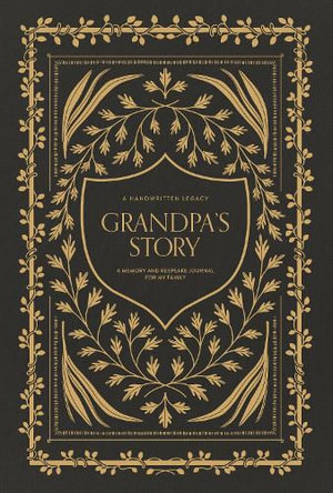 Grandpa's Story : A Memory and Keepsake Journal for My Family - Korie Herold