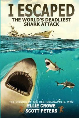 I Escaped The World's Deadliest Shark Attack : The WWII Sinking Of The USS Indianapolis - Scott Peters