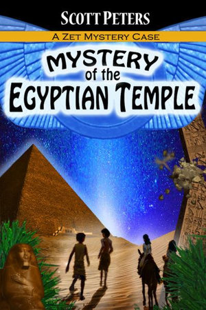 Mystery of the Egyptian Temple : An Ancient Egypt Kids Book - Scott Peters