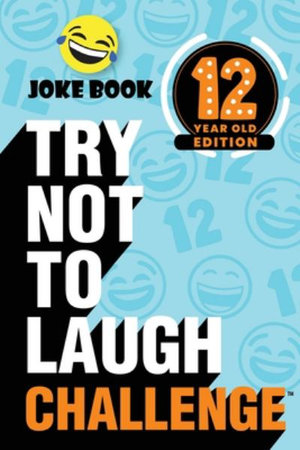 The Try Not to Laugh Challenge - 12 Year Old Edition : A Hilarious and Interactive Joke Book Toy Game for Kids - Silly One-Liners, Knock Knock Jokes, and More for Boys and Girls Age Twelve - Crazy Corey