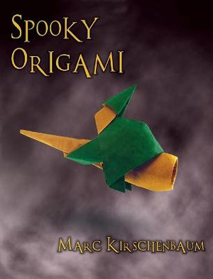 Spooky Origami - Marc Kirschenbaum