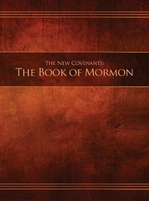 The New Covenants, Book 2 - The Book of Mormon : Restoration Edition Hardcover, 8.5 x 11 in. Large Print - Restoration Scriptures Foundation