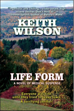 Life Form : a novel of medical suspense - Keith Wilson