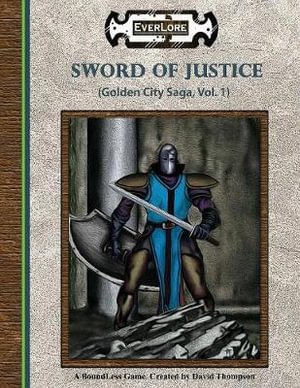 Sword of Justice : Golden City Saga, Vol. 1 - David Thompson