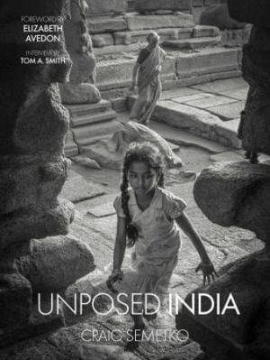 Unposed India : by Craig Semetko - Craig Semetko