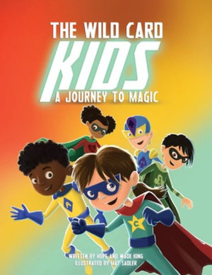 The Wild Card Kids : A Journey to Magic - Hope King