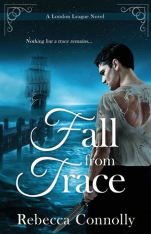 Fall From Trace : London League, Book 5 - Rebecca Connolly