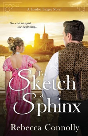 To Sketch a Sphinx : London League, Book 6 - Rebecca Connolly